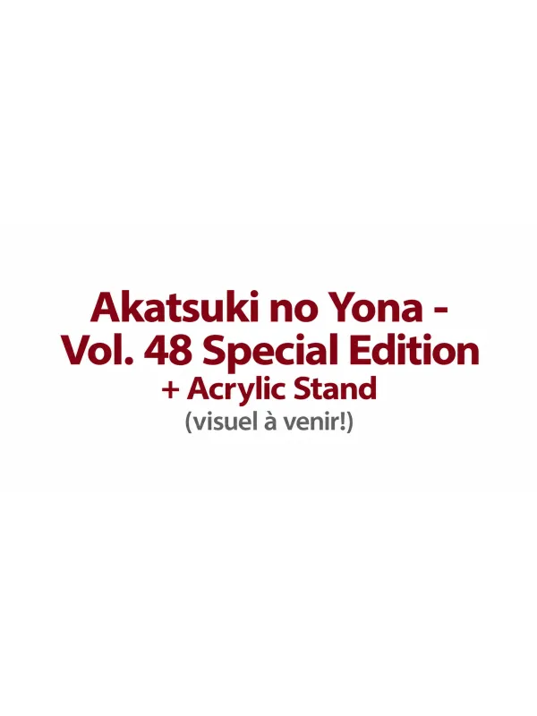 Akatsuki no Yona Vol. 48 Special Edition + Acrylic Stand - Vo Japon