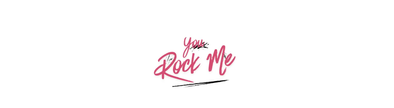 You Rock Me